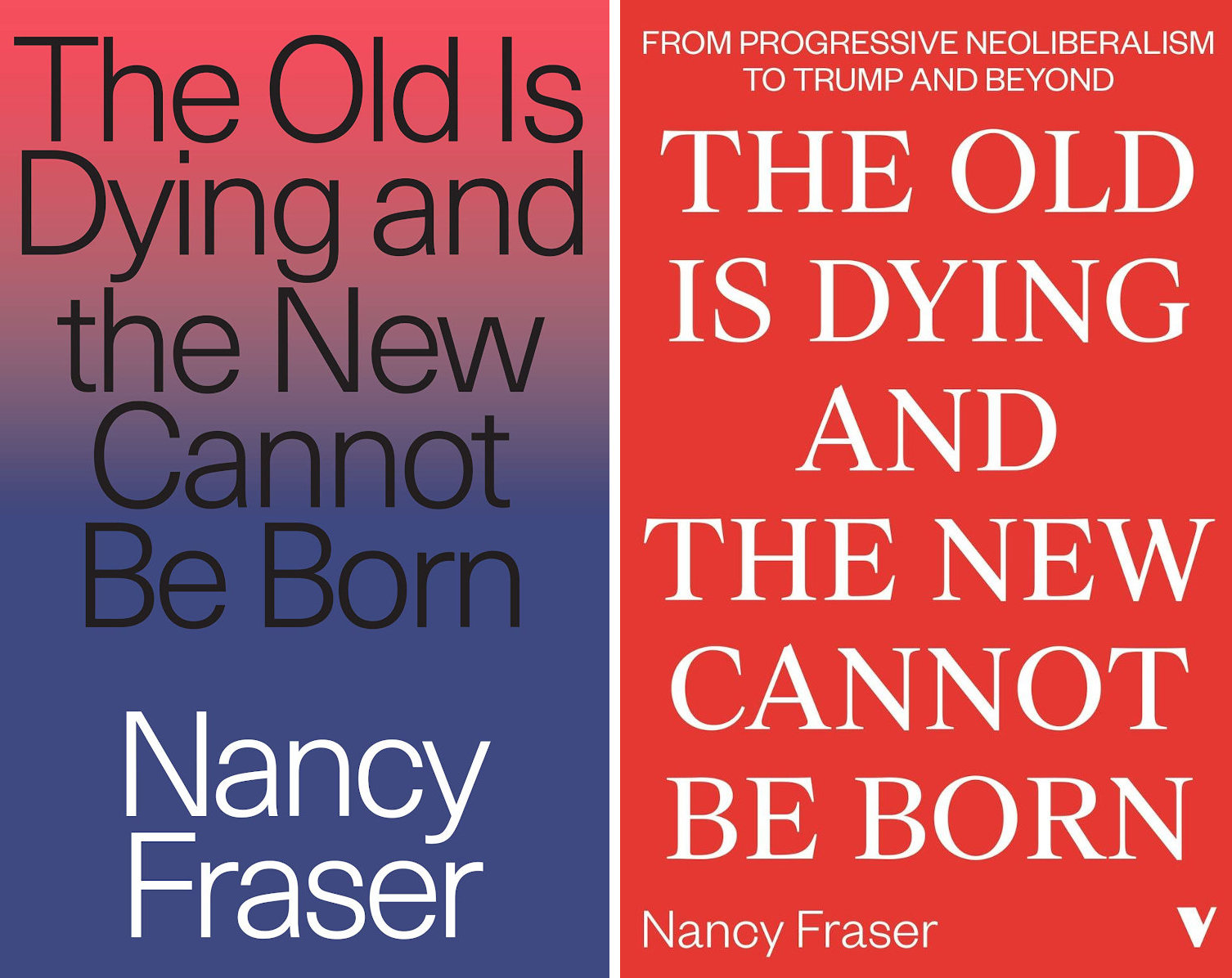 Nancy Fraser vydala svou stať <b>The Old Is Dying and the New Cannot Be Born</b> jako knihu (2017) i jako paperback (2019). Foto Versobooks